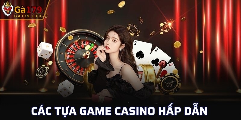 Các tựa game casino hấp dẫn