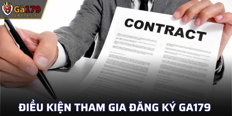 Điều kiện cần đáp ứng để đăng ký GA179