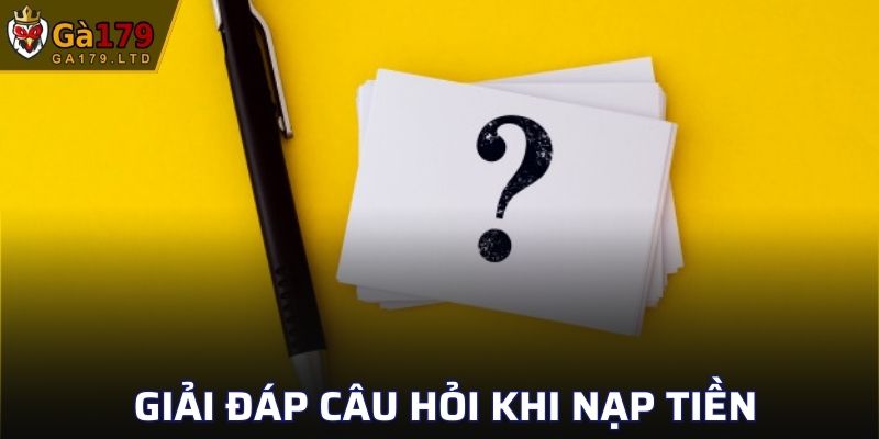 Giải đáp câu hỏi từ phía người chơi khi nạp tiền