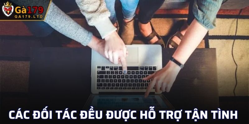Tất cả đối tác đều được hỗ trợ tận tình ngay từ khi đăng ký